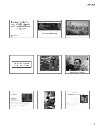 5/30/2017  Courthouse Facility Dogs  Improve the Investigation  and Prosecution of Crimes  Utah