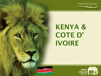 KENYA &amp;  COTE D  IVOIRE  PRESENTATION  IVORY TRADE CONTROLS &amp;DECISION  MAKING PROCESS  A