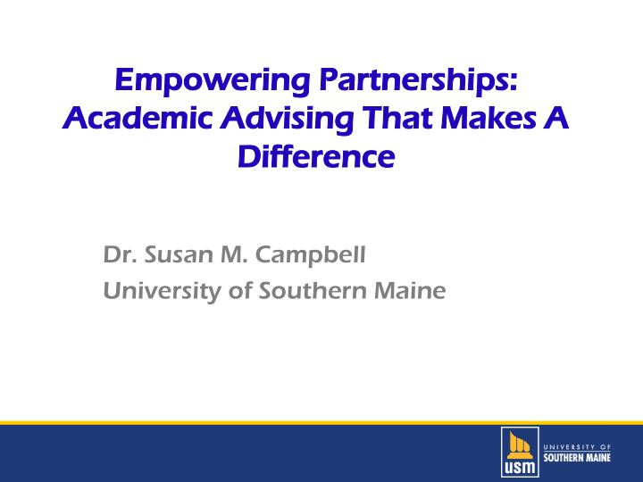 dr susan m campbell university of southern maine title of