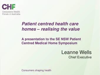 Leanne Wells  Chief Executive  Consumers shaping health  COORDINATED AND  TRUST AND  COMPREHENSIVE