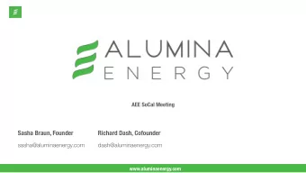 Sasha Braun, Founder  Richard Dash, Cofounder  sasha@aluminaenergy.com  dash@aluminaenergy.com