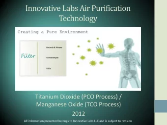 Innovative Labs Air Purification  Technology  Titanium Dioxide (PCO Process) /  Manganese Oxide