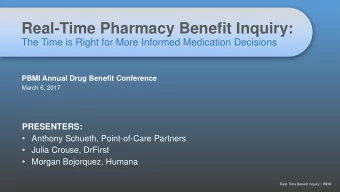 Real-Time Pharmacy Benefit Inquiry:  The Time is Right for More Informed Medication Decisions  PBMI