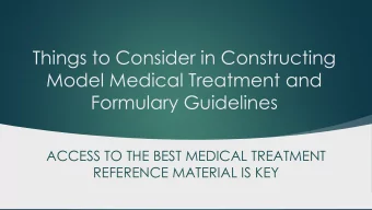 Formulary Guidelines  ACCESS TO THE BEST MEDICAL TREATMENT  REFERENCE MATERIAL IS KEY  Can We Learn