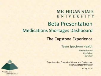 Beta Presentation  Medications Shortages Dashboard  The Capstone Experience  Team Spectrum Health