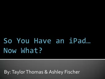 By: Taylor Thomas &amp; Ashley Fischer  There are apps for just  about EVERYTHING!  There are