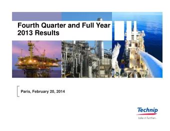 Fourth Quarter and Full Year  Providing Solutions  2013 Results  to the Energy Industry  Paris,