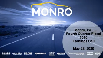 Monro, Inc.  Fourth Quarter Fiscal  2020  Earnings Call  May 28, 2020  Safe Harbor Statement and