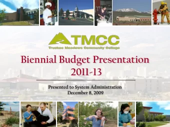 Biennial Budget Presentation  2011-13  Presented to System Administration  December 8, 2009  Table