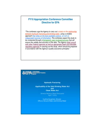 FY10 Appropriation Conference Committee Directive for EPA  The conferees urge the Agency to