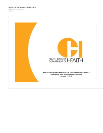 SOUTH DAKOTA HEA[JH DEPARTMENT OF FY2014 BUDGET RECOMMENDATION ANO OVERVIEW MATERIALS Presented to