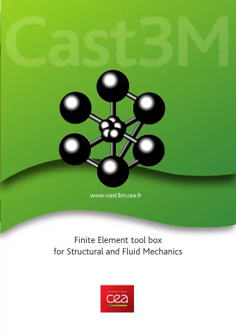 Finite Element tool box  for Structural and Fluid Mechanics  Cast3M Cast3M is a finite element tool