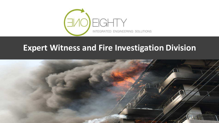 expert witness and fire investigation division
