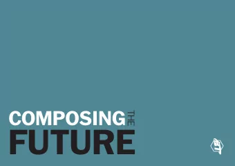 FUTURE  COMPOSING  THE  FUTURE COMPOSING THE FUTURE  CONTENTS &gt;&gt;&gt;  INTRODUCTION  Vision