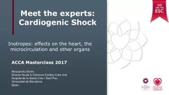 Meet the experts:  Cardiogenic Shock  Inotropes: effects on the heart, the  microcirculation and