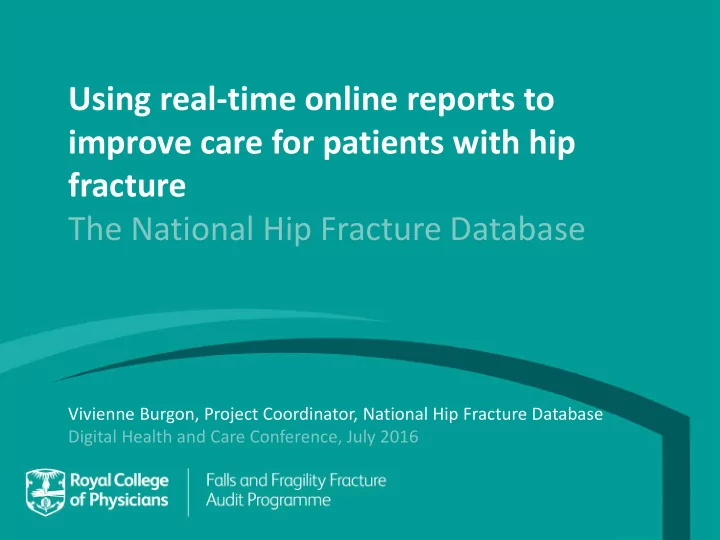 using real time online reports to improve care for