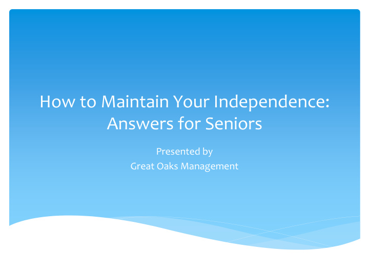 how to maintain your independence answers for seniors