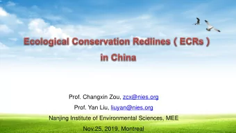 Nanjing Institute of Environmental Sciences, MEE  Nov.25, 2019, Montreal  What are ECRs?  Why