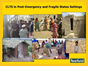 CLTS in Post-Emergency and Fragile States Settings  2  Aim of this webinar:  To relate key learning