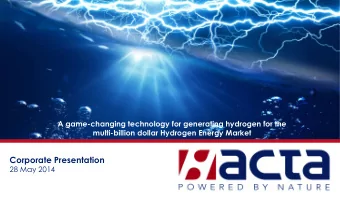 Corporate Presentation  28 May 2014  Contents  Background to the Hydrogen Energy Market