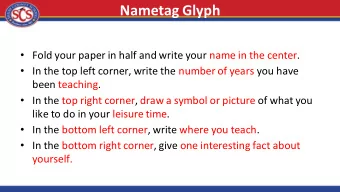 Nametag Glyph  Fold your paper in half and write your name in the center.  In the top left