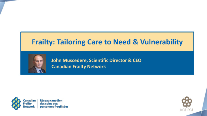 frailty tailoring care to need amp vulnerability
