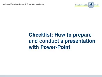 Checklist: How to prepare  and conduct a presentation  with Power-Point  Overview  1.  Benefits and