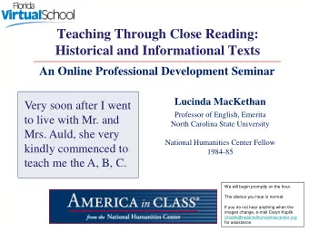 Teaching Through Close Reading: Historical and Informational Texts  An Online Professional