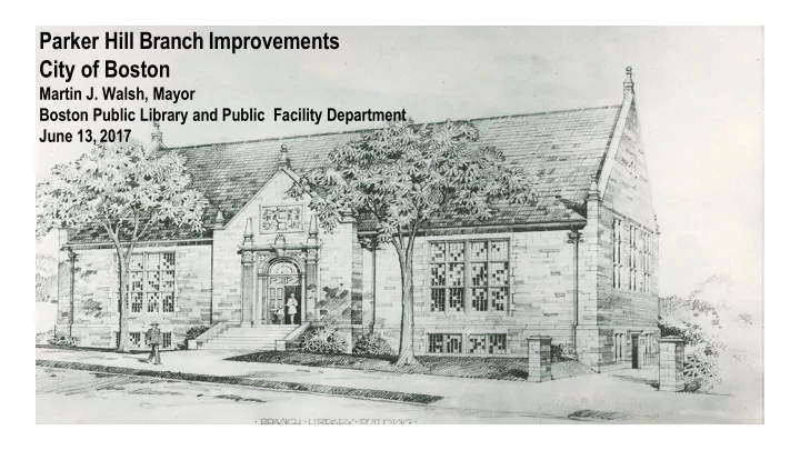 parker hill branch improvements city of boston
