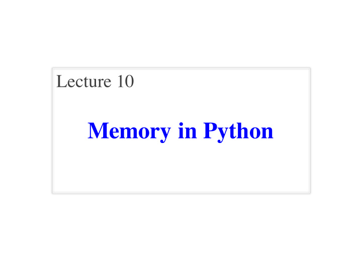 memory in python announcements for this lecture reading