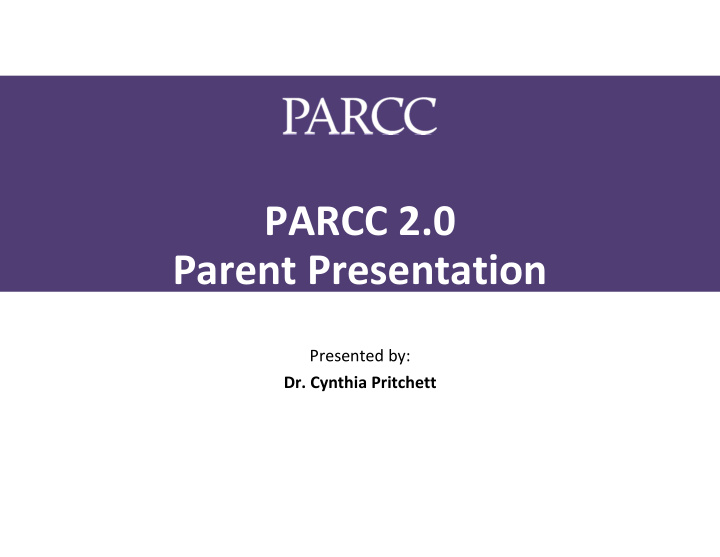 parcc 2 0 parent presentation