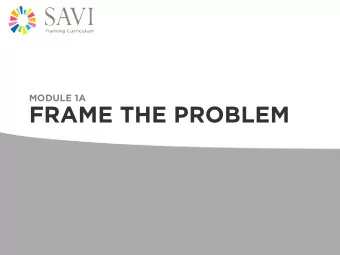 FRAME THE PROBLEM  Our Agenda  5  Introductions, Curriculum Overview  min  30  Forming Measureable