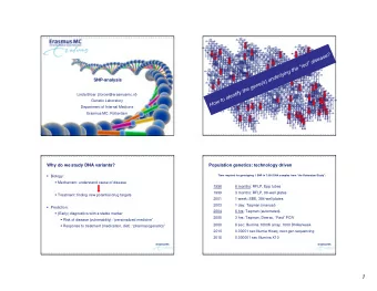 1  Population genetics: technology driven  Which genotyping technique to use?    Time required