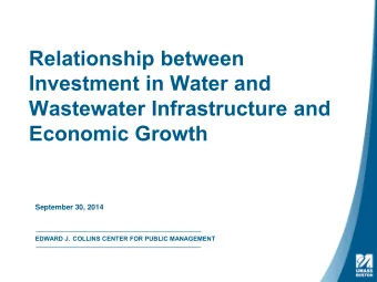 Relationship between  Investment in Water and  Wastewater Infrastructure and  Economic Growth
