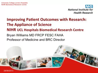 Improving  Pa-ent  Outcomes  with  Research:    The  Appliance  of  Science