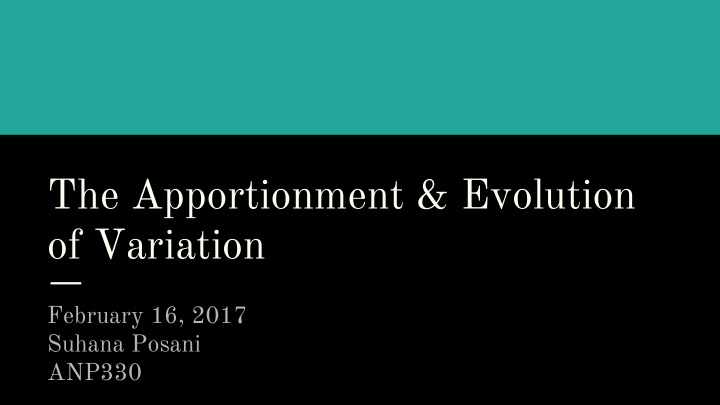 the apportionment amp evolution of variation