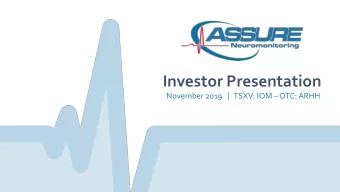 Investor Presentation November 2019   |   TSXV: IOM  OTC: ARHH  Disclaimer &amp; Safe Harbor Our