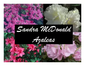 Sandra McDonald  Azaleas  Sandra McDonalds Biography  Born in Kansas City, KS  Sandra and Ken