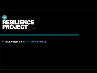 PRESENTED BY MARTIN HEPPELL  RESILIENCE  LESSONS FROM THE WORLDS MOST RESILIENT PEOPLE  WHAT IS