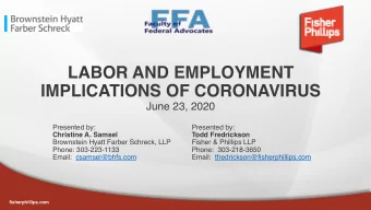 LABOR AND EMPLOYMENT  IMPLICATIONS OF CORONAVIRUS  June 23, 2020  Presented by:  Presented by:
