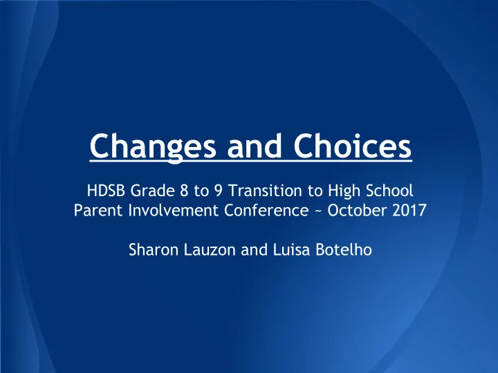 changes and choices