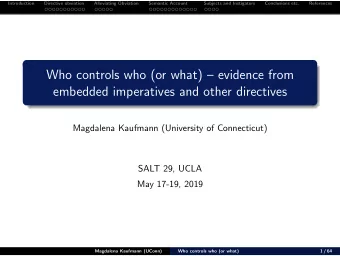 Who controls who (or what)  evidence from  embedded imperatives and other directives  Magdalena