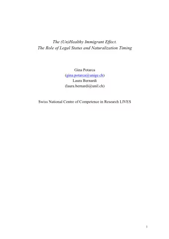 The (Un)Healthy Immigrant Effect. The Role of Legal Status and Naturalization Timing  Gina Potarca