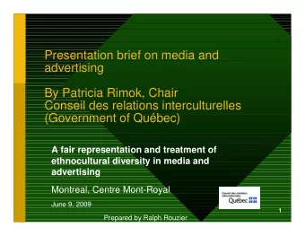 Presentation brief on media and  advertising  By Patricia Rimok, Chair  Conseil des relations