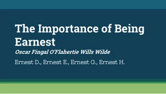 The Importance of Being  Earnest  Oscar Fingal OFlahertie Wills Wilde  Ernest  st D.,  ., Ern