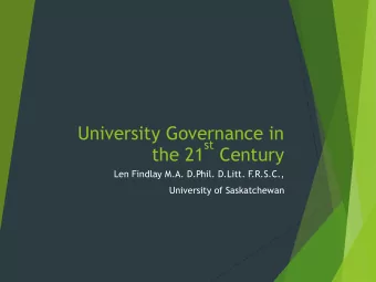 University Governance in st Century  the 21  Len Findlay M.A. D.Phil. D.Litt. F  .R.S.C.,