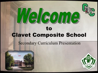 Clavet Composite School  Secondary Curriculum Presentation  Agenda  Secondary Courses  Mr. Brian