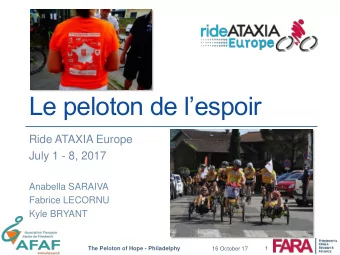Le peloton de lespoir  Ride ATAXIA Europe  July 1 - 8, 2017  Anabella SARAIVA  Fabrice LECORNU