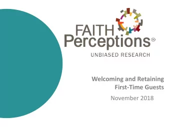 Welcoming and Retaining  First-Time Guests  November 2018  Be Social  @faithperception