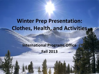Winter Prep Presentation:  Clothes, Health, and Activities  International Programs Office  Fall